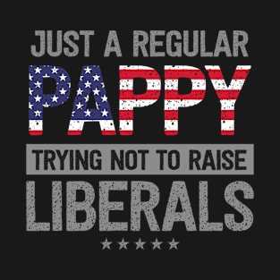 Regular Pappy Raise Liberals USA Flag Father's Day T-Shirt