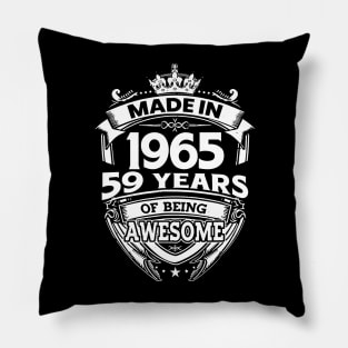 Made In 1965 59 Years Of Being Awesome Pillow