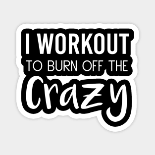 I Workout To Be Burn Off The Crazy Magnet