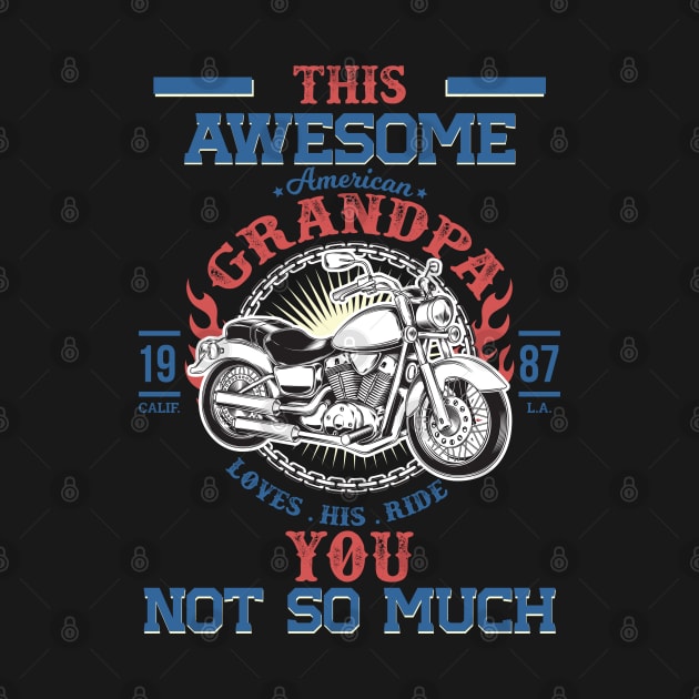 This Awesome American Grandpa Loves His Ride. You, not so much. by BadDesignCo