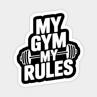 My Gym My Rules Magnet