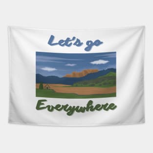 Let's go everywhere Tapestry