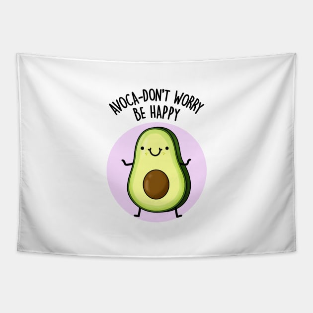 Avoca-don't Worry Funny Food Pun Tapestry by punnybone