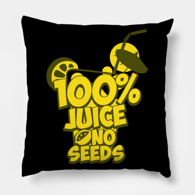 Vasectomy Funny Gift Tee 100 Percent Juice No Seeds Pillow by celeryprint
