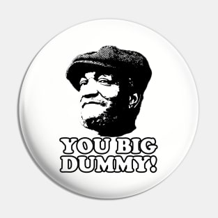 You Big Dummy, Black, Fred Sandford, Sandford and Son Pin