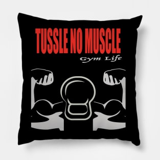 Tussle No Muscle Pillow