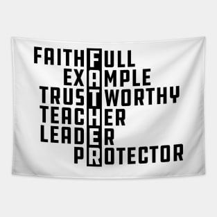 Father - Faithful Example Trustworthy Teacher Leader Protector Tapestry