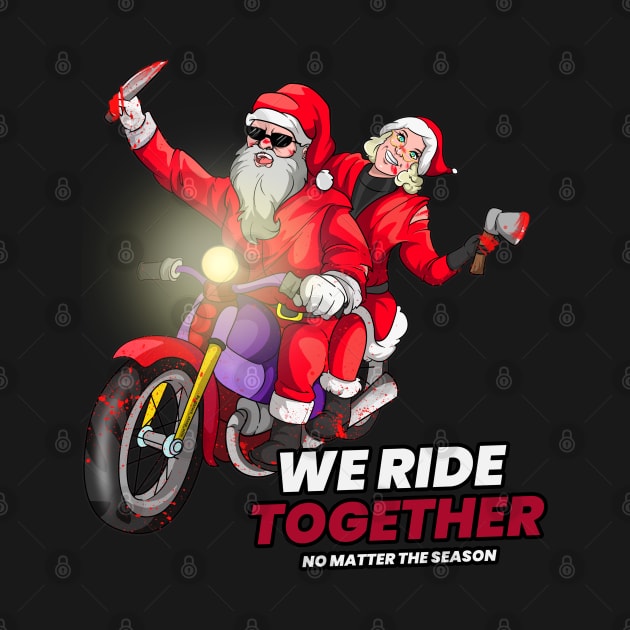 This Season We Ride Together by Trendy Black Sheep