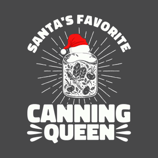 Santa's Favorite Canning Queen Canning T-Shirt