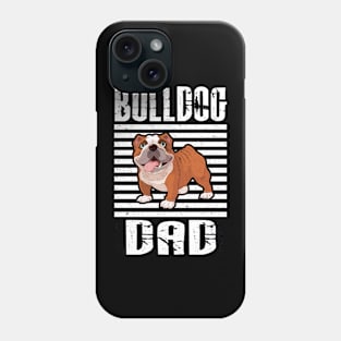 Bulldog Dad Proud Dogs Phone Case