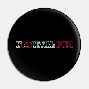 Football Bum Pin