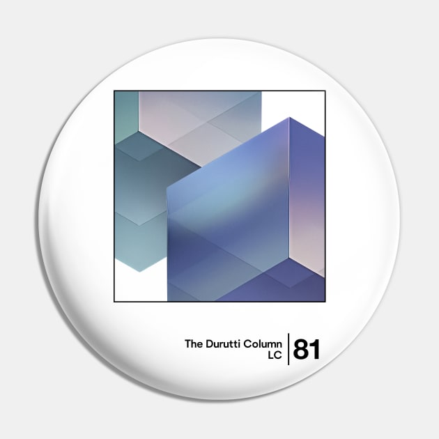 The Durutti Column - LC / Minimal Graphic Design Tribute Pin by saudade