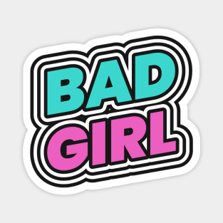 Bad Girl Baddie Magnet