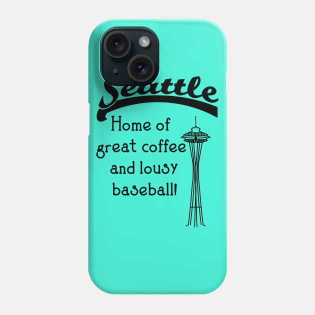 Seattle Great Coffee, Lousy Baseball Phone Case by Scarebaby