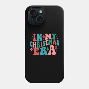 Funny Christmas In My Christmas Era Xmas Holiday Christmas Phone Case