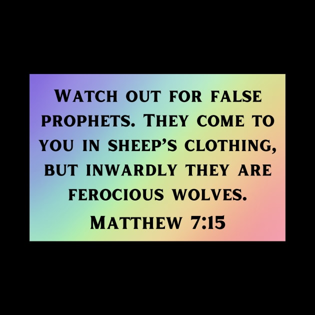 Bible Verse Matthew 7:15 by Prayingwarrior