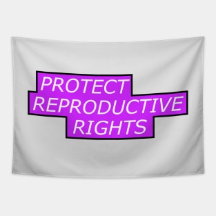 Protect Reproductive Rights - Pro Abortion Tapestry