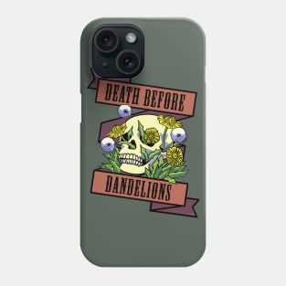 Death Before Dandelions Phone Case