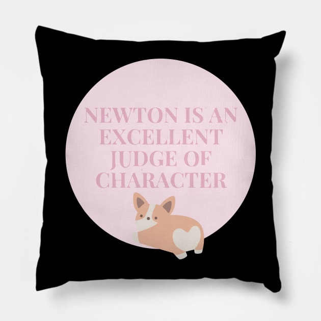 Newton is an excellent judge of character Pillow by Virhayune
