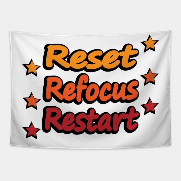 Reset. Refocus. Restart Tapestry by DinaShalash