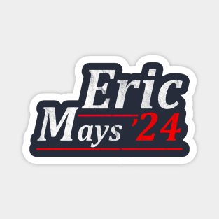 Eric Mays 24 For President Magnet