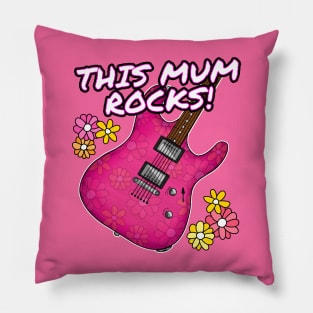 Mother's Day Guitar This Mum Rocks Female Guitarist Pillow