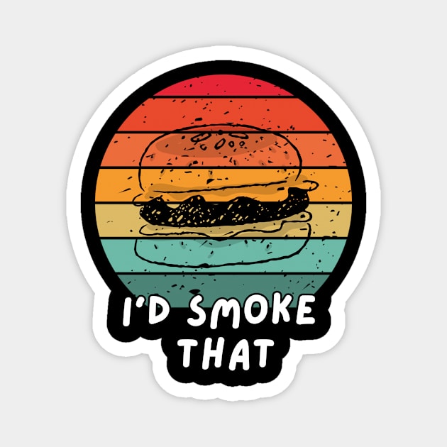 I'd Smoke That Burger Magnet by mieeewoArt