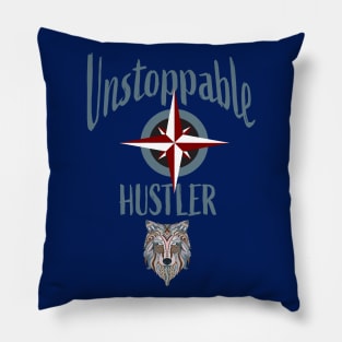 Unstoppable Hustler Pillow