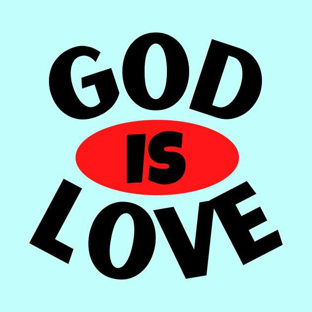 God Is Love | Christian Typography by All Things Gospel