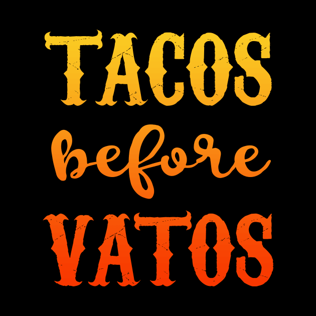 Tacos Before Vatos - red design by verde