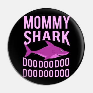 SHARKS: Mommy Shark Pin