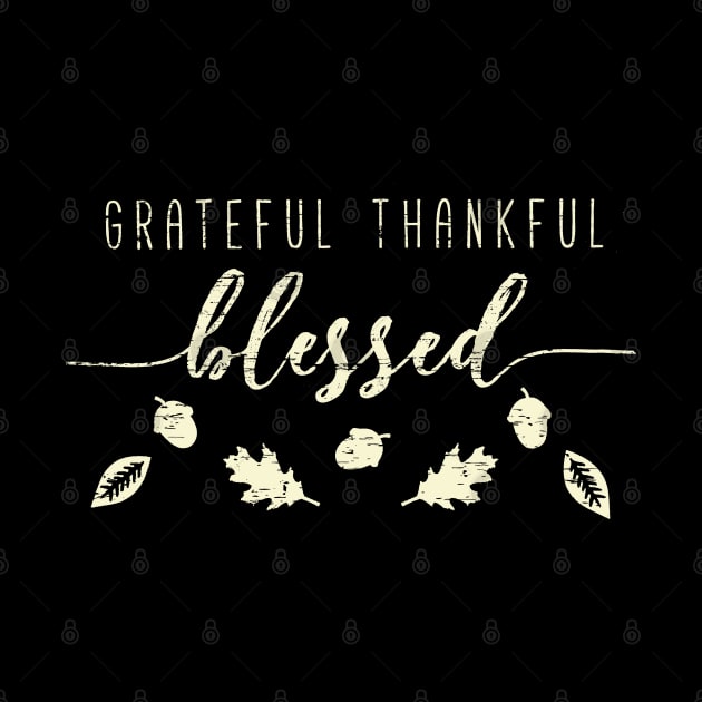 Grateful Thankful And Blessed Happy Thanksgiving Day Typography by ebayson74@gmail.com