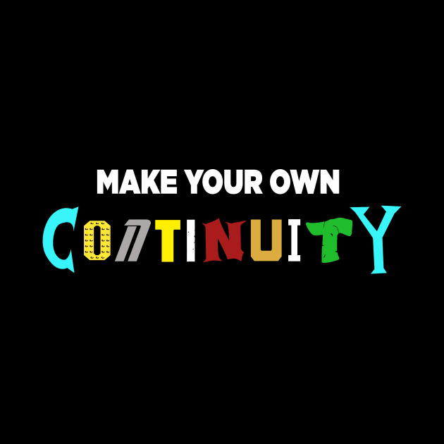 Make Your Own Continuity T-Shirt by Jason Inman (Geek History Lesson)