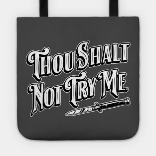 Thou Shalt Not Try Me. Tote