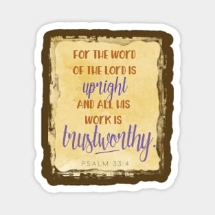 The Lord is Trustworthy, Psalm 33:4 - Christian design Magnet