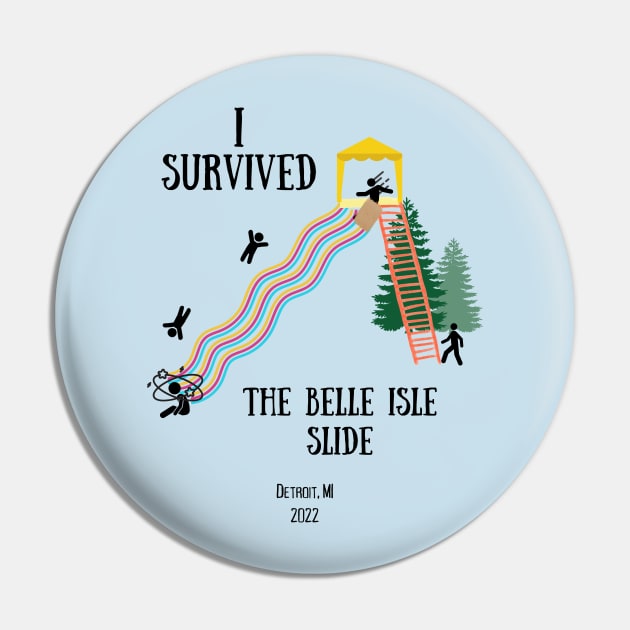 I survived the Belle Isle Slide blk Pin by TorrezvilleTees