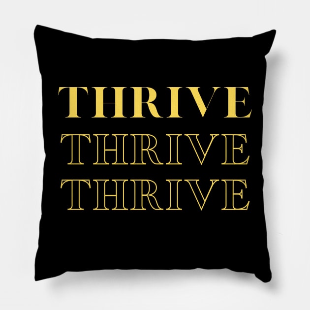 Thrive Pillow by Njuguman