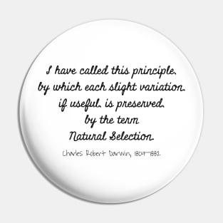 Natural Selection, Charles Robert Darwin 1809–1882 Pin