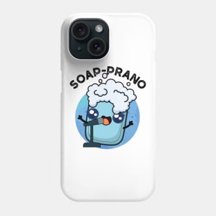 Soap-prano Cute Soprano Soap Pun Phone Case