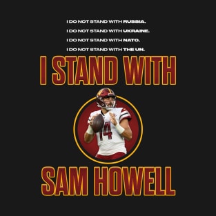 I Stand With Sam Howell White Text T-Shirt