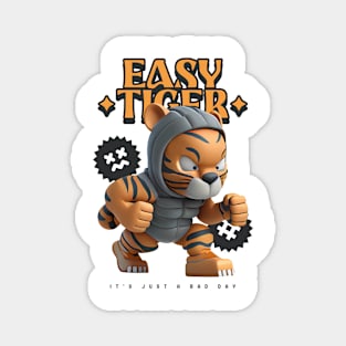 Easy tiger Magnet