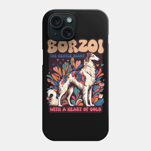 Borzoi. The Gentle Giant With A Heart Of Gold. Phone Case by MrPila