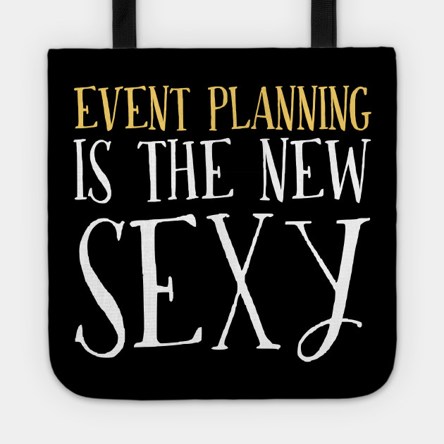 Gifts For Event Planning Lovers Event Planning Bolsa De Tela Teepublic Mx 5 event planner famous sayings, quotes and quotation. teepublic