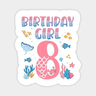 Funny Birthday Girl 8 Years Old It's My 8th Bday Mermaid gift For Kids Girls Magnet