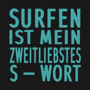 Surfen Sex Geschlechtsverkehr Spruch Surfurlaub T-Shirt