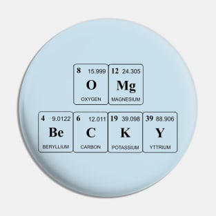 Oh My God Becky Chemistry T-Shirt Sir-Mix-A-Lot Pin