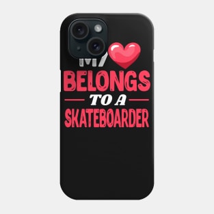 My heart belongs to a skateboarder Phone Case