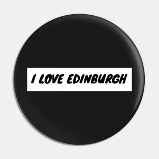I love Edinburgh Pin
