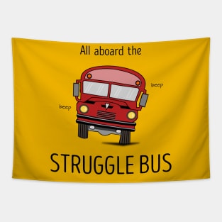 All Aboard The Struggle Bus Tapestry