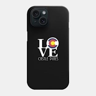 LOVE Castle Pines, CO! Phone Case